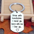 thumbnail image 4 of Drive Safe Keychain for Boyfriend Husband,Drive Safe Handsome I Need You Here With Me Keyring Birthday Gifts for Him Her, 4 of 5