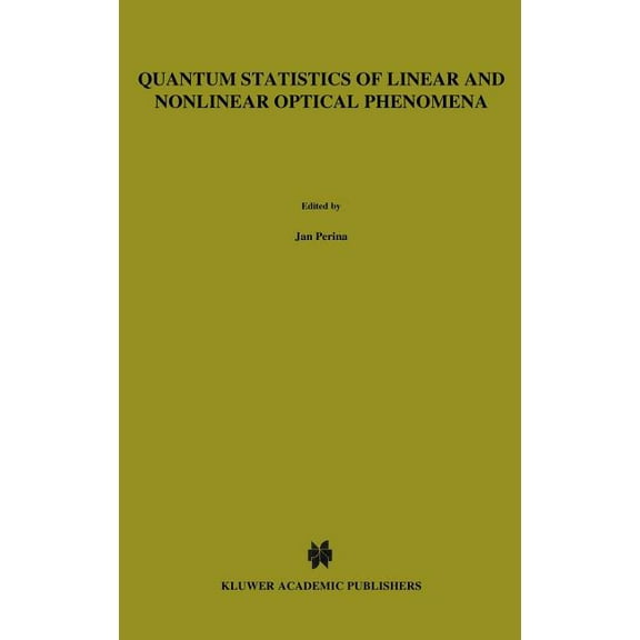 Quantum Statistics of Linear and Nonlinear Optical Phenomena, (Hardcover)