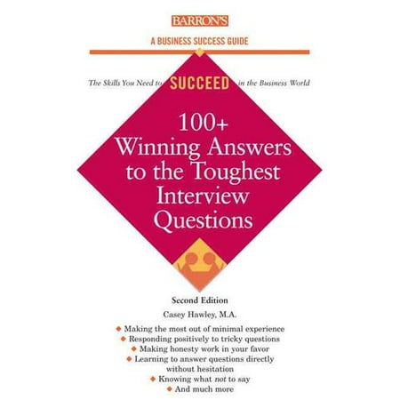 100 Winning Answers To The Toughest Interview Questions