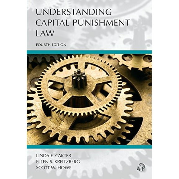 Pre-Owned Understanding Capital Punishment Law (Understanding Series), 9781531008567, 1531008569, Paperback, Fourth edition