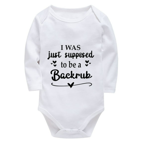 I Was Just Supposed To Be A Backrub Baby Outfits Unisex Long Sleeve Going Home Outfit White 18 Month Boy Romper