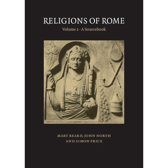 Religions of Rome: Volume 2, a Sourcebook, (Paperback)