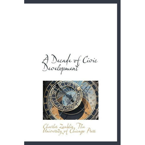 A Decade of Civic Development (Hardcover)