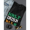 thumbnail image 3 of St Patrick's Day Half Irish All Awesome Graphic Women Black T-Shirt, Female Large, 3 of 4