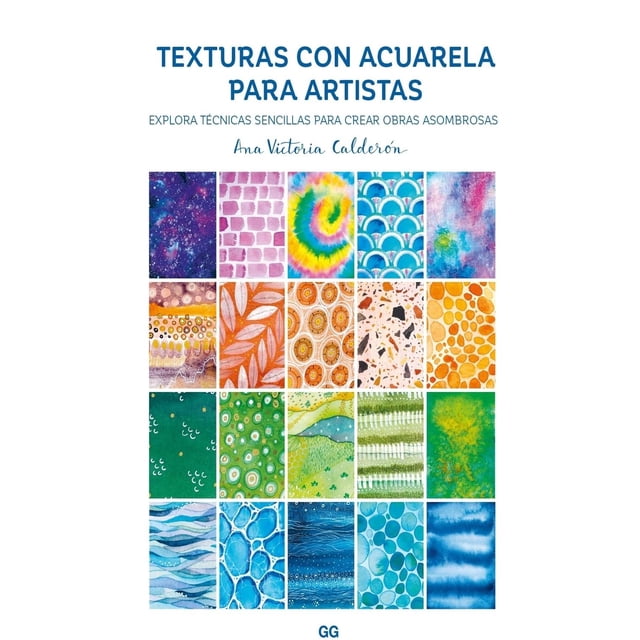 Libro Texturas Con Acuarela Para Artistas Tapa Blanda, Autor Ana Victoria Calderon, Editorial Editorial Gg