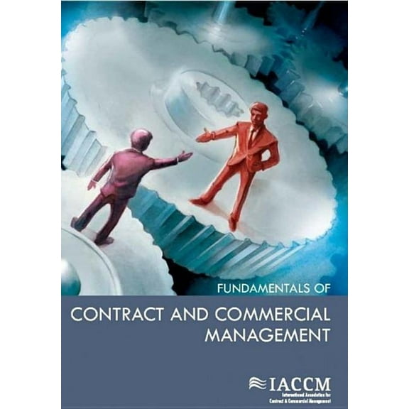 IACCM Fundamentals Of Contract And Commercial Management (Paperback)