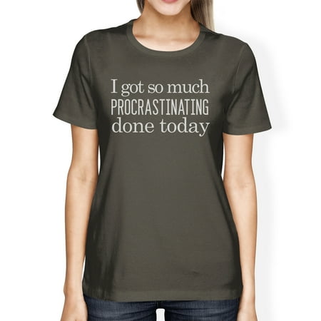 Procrastinating Done Today Womens Funny Saying Graphic Tee For Her
