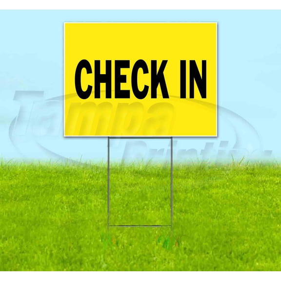 Check In (18" x 24") Yard Sign, Includes Metal Step Stake