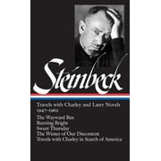 Library of America John Steinbeck Editio John Steinbeck: Travels with Charley and Later Novels 1947-1962 (Loa #170): The Wayward Bus / Burning Bright / Sweet Thu, Book 4, (Hardcover)