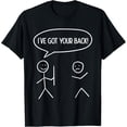 thumbnail image 1 of I Got Your Back - Divertida camiseta de regalo de amistad con sarcasmo Stickman, 1 of 2