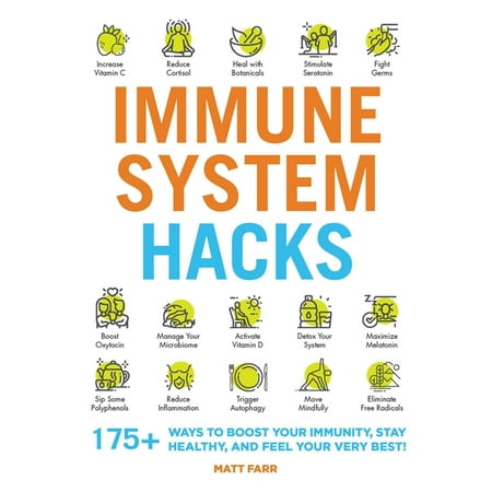 Hacks: Immune System Hacks: 175+ Ways to Boost Your Immunity, Stay Healthy, and Feel Your Very Best! (The Very Best Of Oleta Adams)