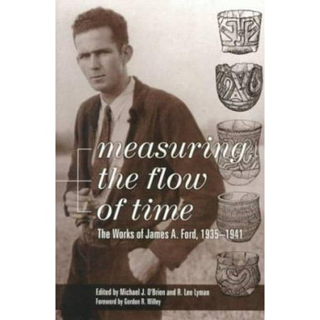 Measuring the Flow of Time: The Works of James A. Ford, 1935-1941