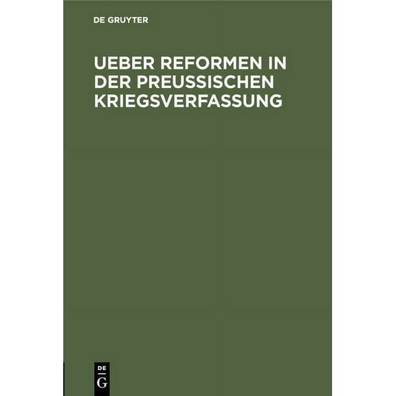 Ueber Reformen in der preuÃischen Kriegsverfassung, (Hardcover)