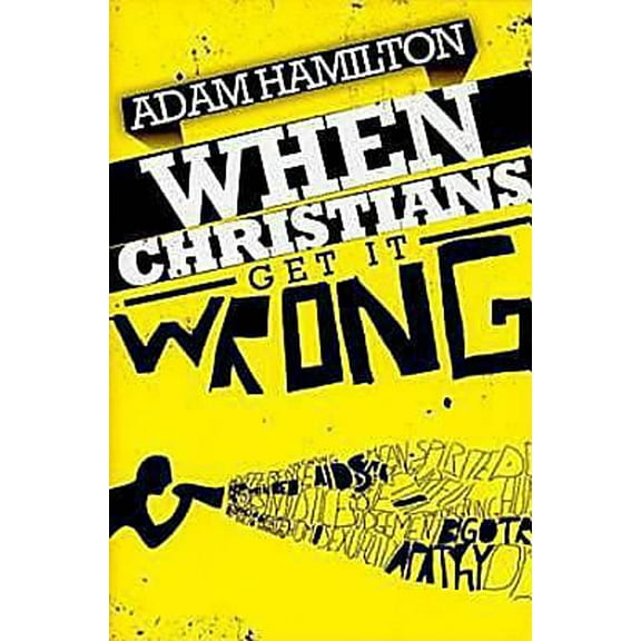 Pre-Owned When Christians Get It Wrong (2010) (Paperback) 1426709145 9781426709142