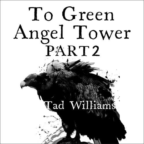 To Green Angel Tower: Storm : Memory, Sorrow & Thorn Book 4