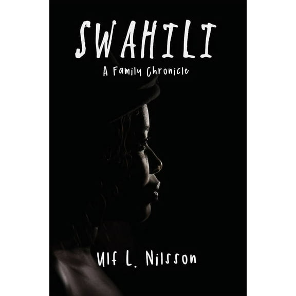 Swahili: A Family Chronicle (Paperback)