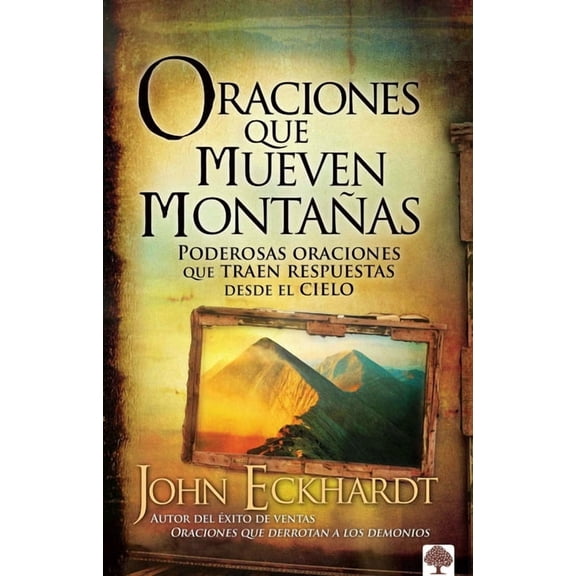Oraciones Que Mueven Montañas / Prayers That Move Mountains, (Paperback)