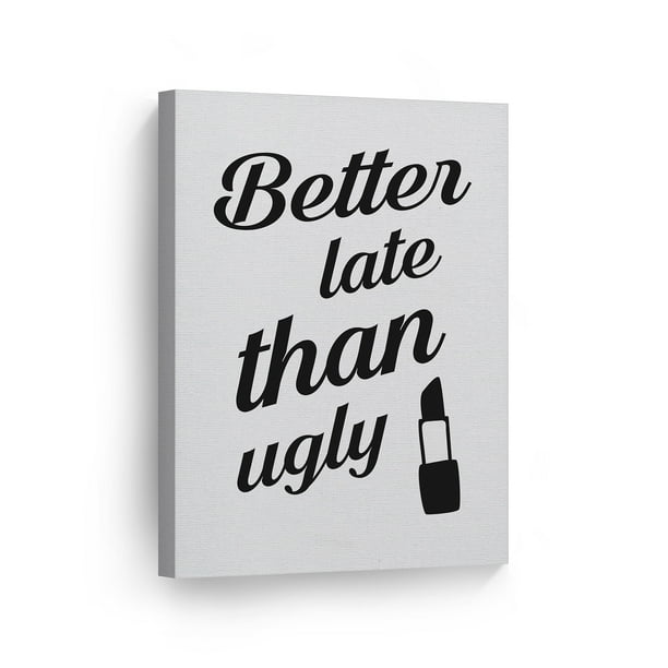 Smile Art Design Better Late than Ugly Funny Quote Saying Bathroom Decor CANVAS PRINT Funny Bathroom Sign Bathroom Wall Decor Wall Art Home Decoration Ready to Hang Made in USA- 12x8 - Smile Art Design Better Late than Ugly Funny Quote Saying Bathroom Decor CANVAS PRINT Funny Bathroom Sign Bathroom Wall Decor Wall Art Home Decoration Ready to Hang Made in USA- 12x8 -