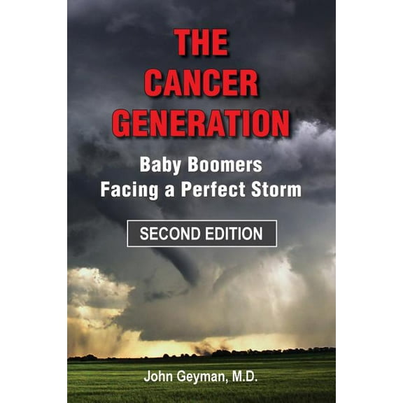The Cancer Generation : Baby Boomers Facing a Perfect Storm (Paperback)