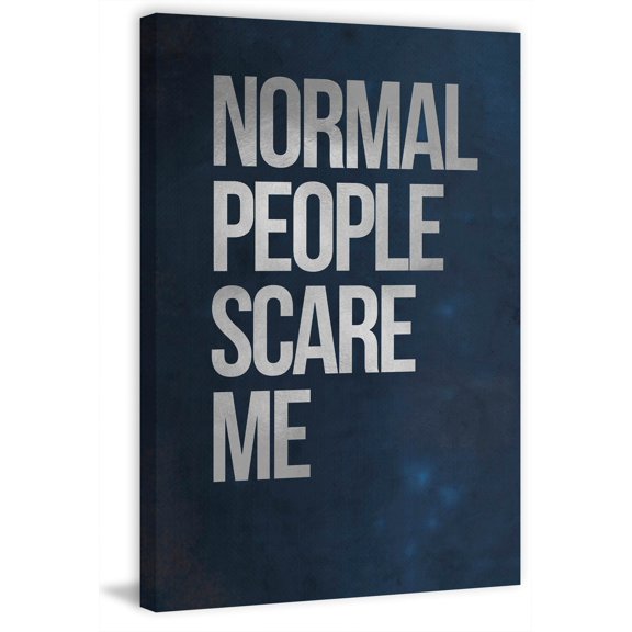 Normal People Scare Me Painting Print on Wrapped Canvas