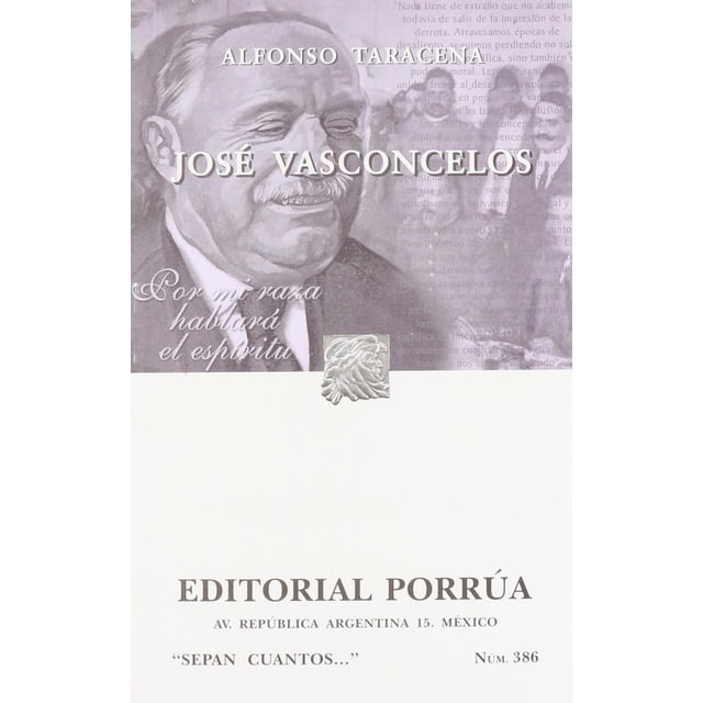 José Vasconcelos Editorial Porrúa 9789700755625