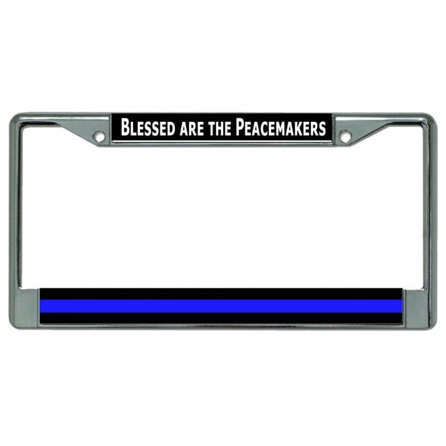 Blessed Are The Peacemakers Thin Blue Line Chrome License Plate Frame