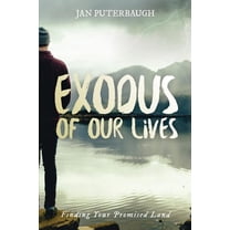 Exodus of Our Lives: Finding Your Promised Land (Paperback)