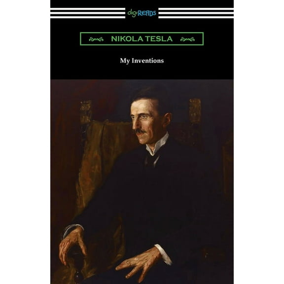 My Inventions: the Autobiography of Nikola Tesla (Paperback)