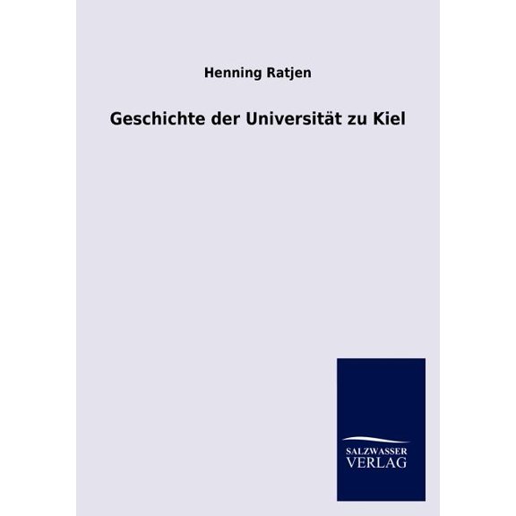 Geschichte der Universität zu Kiel, (Paperback)