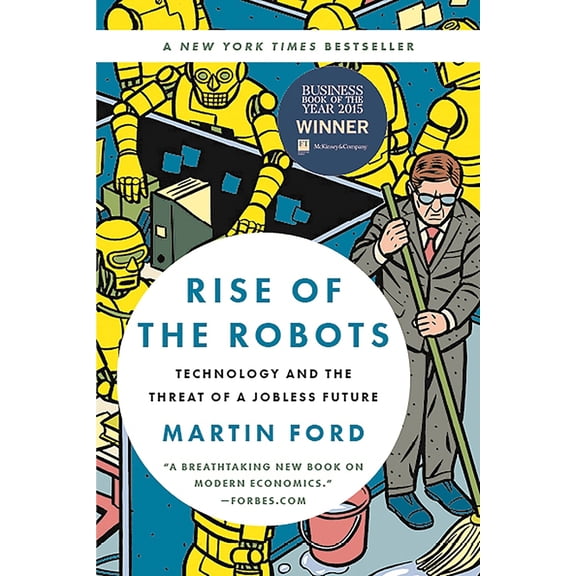 Pre-Owned Rise of the Robots: Technology and the Threat of a Jobless Future (Paperback) 0465097537 9780465097531