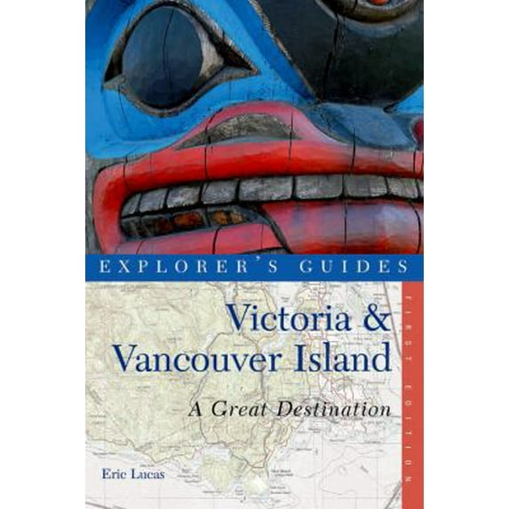 Pre-Owned Explorer's Guide Victoria & Vancouver Island: A Great Destination (Paperback) 1581571283 9781581571288