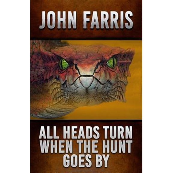 Pre-Owned All Heads Turn When the Hunt Goes By (Paperback) by John Farris