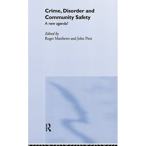 Crime, Disorder and Community Safety, (Hardcover)