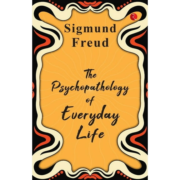 The Psychopathology of Everyday Life, (Paperback)