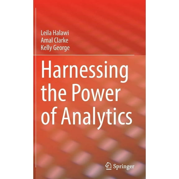 Harnessing the Power of Analytics, (Hardcover)