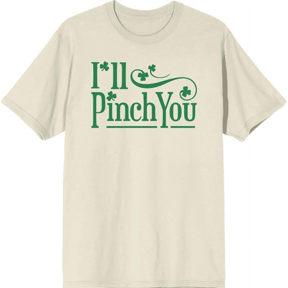 I'll Pinch You St. Patrick's Day Adult Natural Crew Neck Short Sleeve Tee-Medium