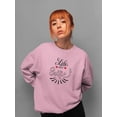 thumbnail image 2 of Like My Selfie Quote Sweatshirt Women -Image by Shutterstock, Female Small, 2 of 4
