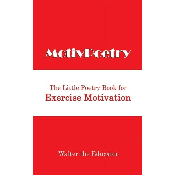 Little Poetry Book MotivPoetry: The Little Poetry Book for Exercise Motivation, (Paperback)
