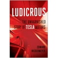 thumbnail image 1 of Ludicrous: The Unvarnished Story of Tesla Motors, 1 of 1