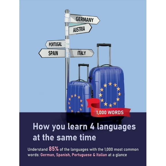 How you learn 4 languages at the same time: The 1,000 most common words: Understand 85% of the languages with the 1,000 , (Paperback)