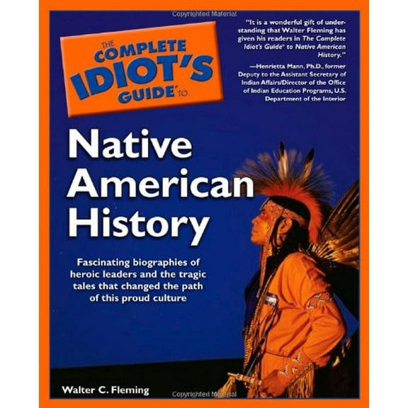 Pre-Owned The Complete Idiot's Guide to Native American History (Paperback) 0028644697 9780028644691