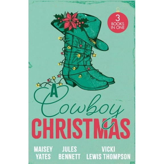 Maisey Yates,Jules Bennett,Vicki Lewis Thompson A Cowboy Christmas (Paperback) Harlequin