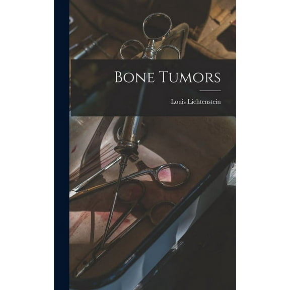 Bone Tumors, (Hardcover)