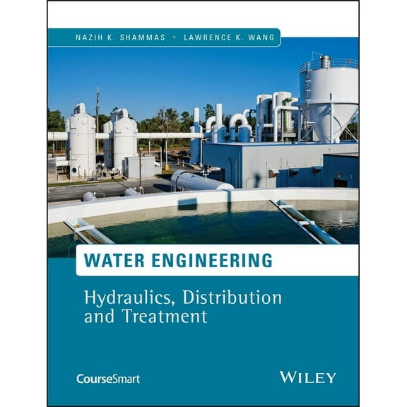 Water Engineering: Hydraulics, Distribution and Treatment, (Hardcover)