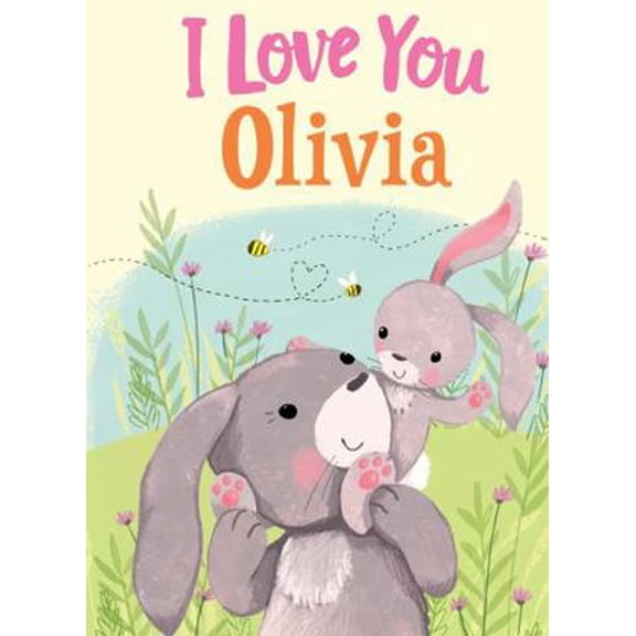 Pre-Owned I Love You Olivia: A Personalized Book About Love for a Child (Gifts for Babies and Toddlers, Gifts for Birthdays) (Hardcover) 1728207886 9781728207889