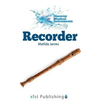 Discover Musical Instruments Recorder, (Hardcover)