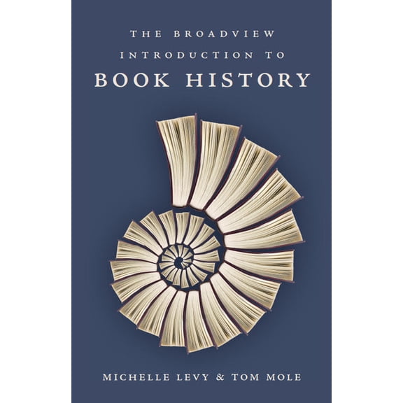 The Broadview Introduction to Book History, (Paperback)