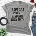 thumbnail image 2 of 4 Out Of 3 People Struggle With Math Shirt, Unisex Women's Men's Shirt, Math Algebra Shirt, Engineering Tee, Dark Heather Gray, 4X-Large, 2 of 6