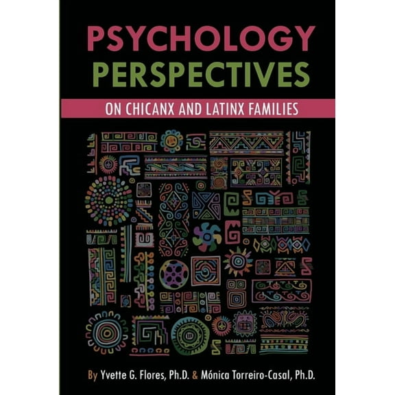Psychological Perspectives on Chicanx and Latinx Families, (Paperback)