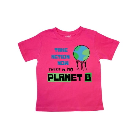 

Inktastic Take Action Now There is No PLANet B with Planet Earth Gift Toddler Boy or Toddler Girl T-Shirt